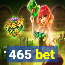 465 bet